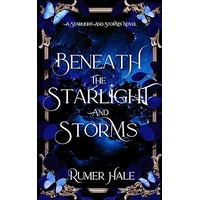 Beneath the Starlight and Storms by Rumer Hale EPUB & PDF