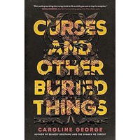 Curses and Other Buried Things by Caroline George EPUB & PDF