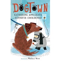 Dogtown by Katherine Applegate EPUB & PDF