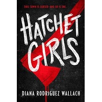 Hatchet Girls by Diana Rodriguez Wallach EPUB & PDF