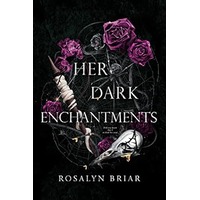 Her Dark Enchantments by Rosalyn Briar EPUB & PDF