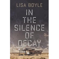 In the Silence of Decay by Lisa Boyle EPUB & PDF