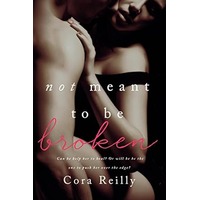 Not Meant To Be Broken by Cora Reilly EPUB & PDF