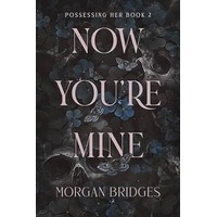 Now You’re Mine by Morgan Bridges EPUB & PDF