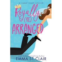 Royally Rearranged by Emma St. Clair EPUB & PDF