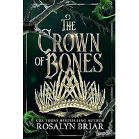 The Crown of Bones by Rosalyn Briar EPUB & PDF