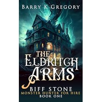 The Eldritch Arms by Barry K Gregory EPUB & PDF