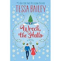 Wreck the Halls by Tessa Bailey EPUB & PDF