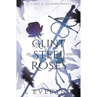 A Glint of Steel and Roses by L Eveland EPUB & PDF