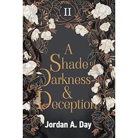 A Shade of Darkness and Deception by Jordan A. Day EPUB & PDF