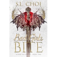 Bad Girls Bite by S.L. Choi EPUB & PDF