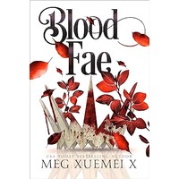 Blood Fae by Meg Xuemei X EPUB & PDF