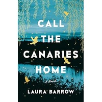 Call the Canaries Home by Laura Barrow EPUB & PDF