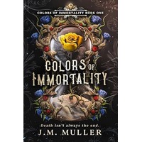 Colors of Immortality by J.M. Muller EPUB & PDF