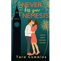 Never Kiss Your Nemesis by Tara Cummins EPUB & PDF