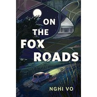 On the Fox Roads by Nghi Vo EPUB & PDF
