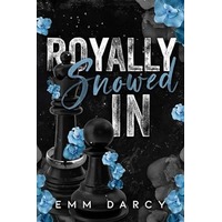 Royally Snowed by Emm Darcy EPUB & PDF