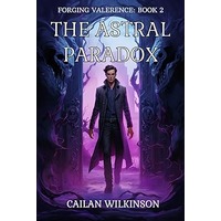 The Astral Paradox by Cailan Wilkinson EPUB & PDF
