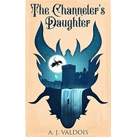 The Channeler’s Daughter by A. J. Valdois EPUB & PDF