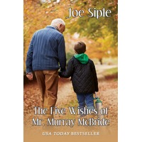 The Five Wishes of Mr. Murray McBride by Joe Siple EPUB & PDF