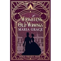 Wrighting Old Wrongs by Maria Grace EPUB & PDF