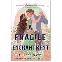 A Fragile Enchantment by Allison Saft EPUB & PDF