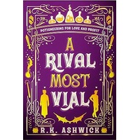 A Rival Most Vial by R.K. Ashwick EPUB & PDF