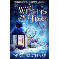 A Witch For Mr. Frost by Deanna Chase EPUB & PDF