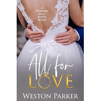 All for Love by Weston Parker EPUB & PDF
