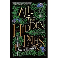 All the Hidden Paths by Foz Meadows EPUB & PDF