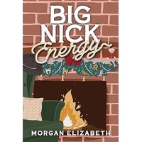 Big Nick Energy by Morgan Elizabeth EPUB & PDF