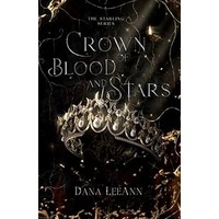 Crown of Blood and Stars by Dana LeeAnn EPUB & PDF