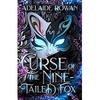Curse of the Nine-Tailed Fox by Adelaide Rowan EPUB & PDF