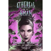 Ethereal as a Swan by Kendra Moreno EPUB & PDF