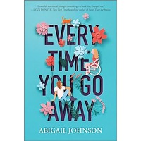 Every Time You Go Away by Abigail Johnson EPUB & PDF