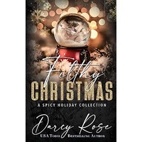 Filthy Christmas by Darcy Rose EPUB & PDF