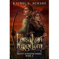 Forsaken Kingdom by Rachel L. Schade EPUB & PDF