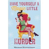 Have Yourself a Magic Little Murder by Meghan Mazzaferro EPUB & PDF