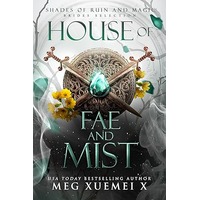House of Fae and Mist by Meg Xuemei X EPUB & PDF