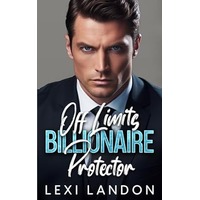 Off Limits Billionaire Protector by Lexi Landon EPUB & PDF