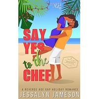 Say Yes to the Chef by Jessalyn Jameson EPUB & PDF