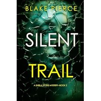 Silent Trail by Blake Pierce EPUB & PDF
