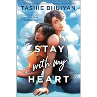 Stay with My Heart by Tashie Bhuiyan EPUB & PDF