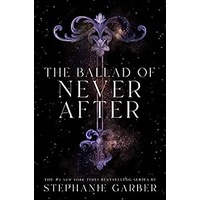The Ballad of Never After by Stephanie Garber EPUB & PDF