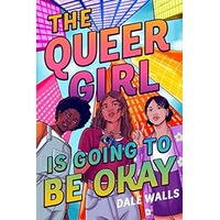 The Queer Girl is Going to Be Okay by Dale Walls EPUB & PDF
