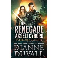 The Renegade Akseli Cyborg by Dianne Duvall EPUB & PDF