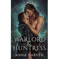 Warlord & Huntress by Anna Carven EPUB & PDF