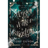 Angel of Water & Shadow by Tory Guyon EPUB & PDF