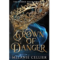 Crown of Danger by Melanie Cellier EPUB & PDF