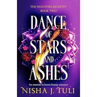 Dance of Stars and Ashes by Nisha J. Tuli EPUB & PDF